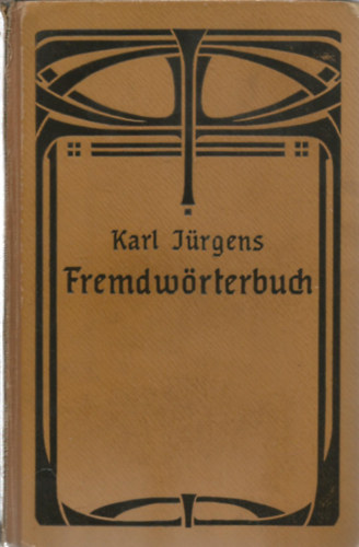 Karl Jrgens - Neues Etymologisches Fremdwrterbuch