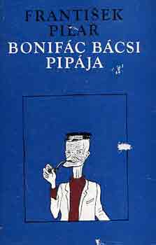 Frantisek Pilár - Bonifác bácsi pipája