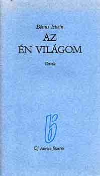 Bónus István - Az én világom