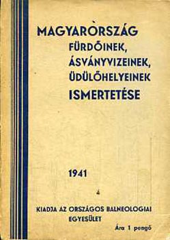 Frank-Kunszt-Rausch - Magyarorsz�g f�rd�inek, �sv�nyvizeinek, �d�l�helyeinek ismertet�se