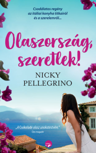 Nicky Pellegrino - Olaszorsz�g, szeretlek!