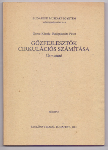 Gerse Kroly - Radenkovits Pter - Gzfejlesztk cirkulcis szmtsa - tmutat (46 brval, kihajthat mellkletekkel)