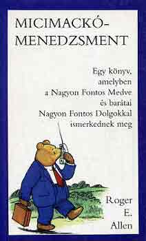 Roger E. Allen - Micimack� menedzsment