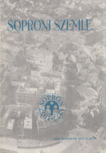 Mollay Kroly (szerk.) - Soproni Szemle XXXI. vfolyam - 1977/3. szm (Helytrtneti Folyirat)