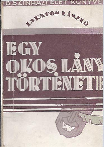 Lakatos László - Egy okos lány története