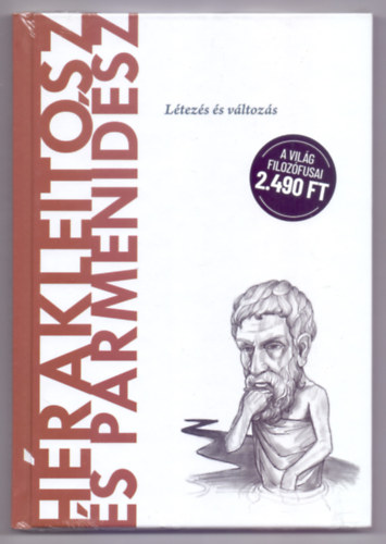 Sandro Palazzo - Hérakleitosz és Parmenidész - Létezés és változás (A világ filozófusai)