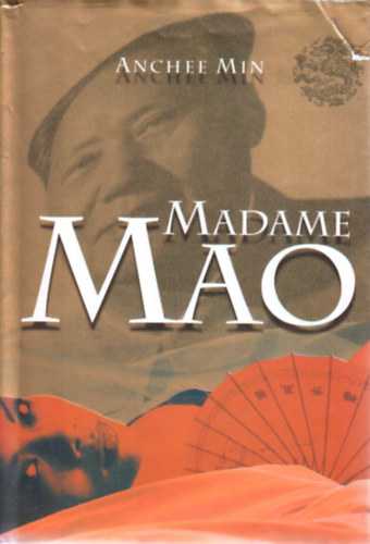 Anchee Min - Madame Mao