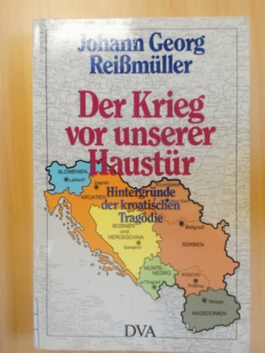 Johann Georg Rei�m�ller - Der Krieg vor unserer Haust�r