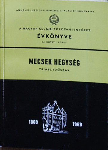 A Magyar �llami F�ldtani Int�zet �vk�nyve LI. k�tet 1. f�zet - Mecsek hegys�g