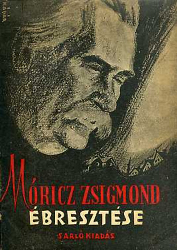 Darvas József (szerk.) - Móricz Zsigmond ébresztése