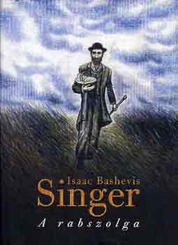 Isaac Bashevis Singer - A rabszolga