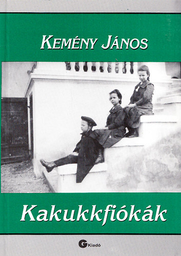 Kem�ny J�nos - Kakukkfi�k�k