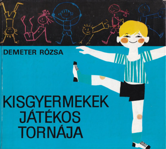 Demeter Rzsa - Kisgyermekek jtkos tornja