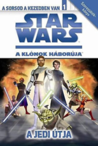 Jake T. Forbes - Star Wars: A klnok hborja - A sorsod a kezedben van 1 - A Jedi tja