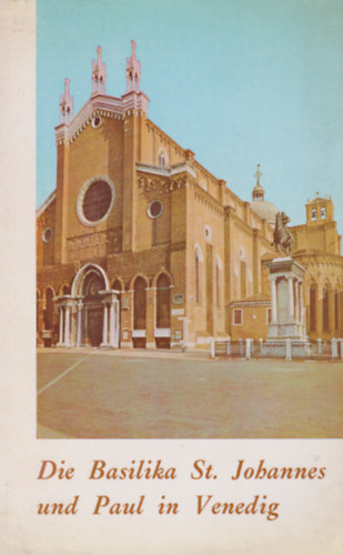 Die Basilika St. Johannes und Paul in Venedig