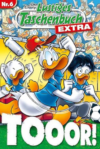 Walt Disney - Lustiges Taschenbuch Extra - Fu�ball 06: Tooor!