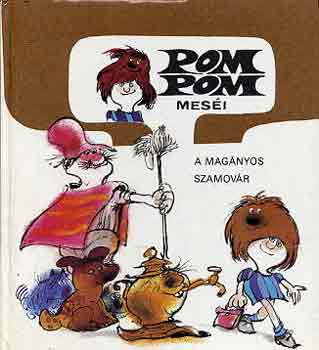 Csukás István; Sajdik Ferenc - Pom Pom meséi - A magányos szamovár