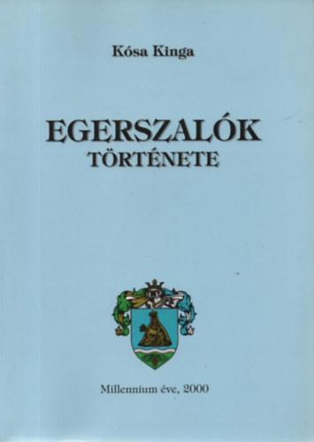 Ksa Kinga - Egerszalk trtnete