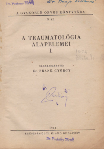 Frank Gy�rgy - A traumatol�gia alapelemei I-V.(egybek�tve)