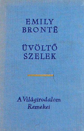 Emily Brontë - Üvöltő szelek