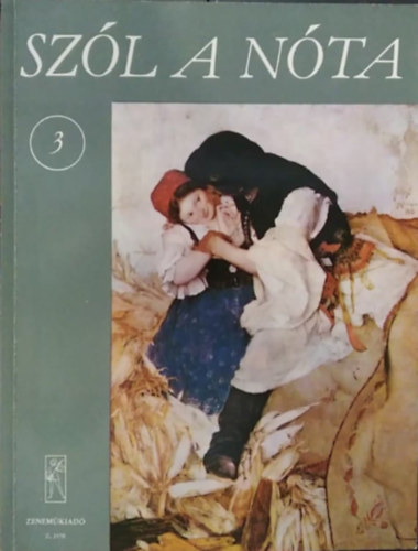 Szl a nta 3. - 55 magyar nta nekre s zongorra gitr jelzssel