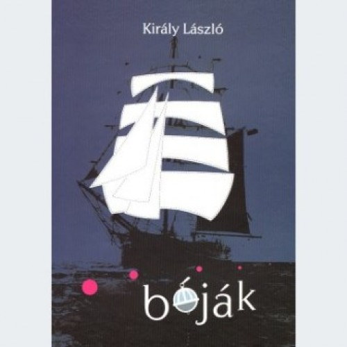 Kirly Lszl - Bjk - Kalandozs a modern kltszet tjain