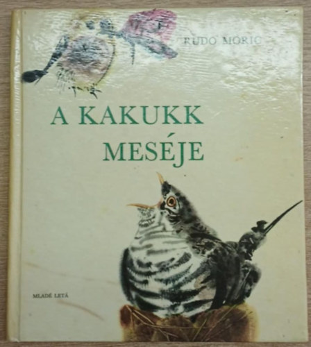 Rudo Moric - A kakukk mesje