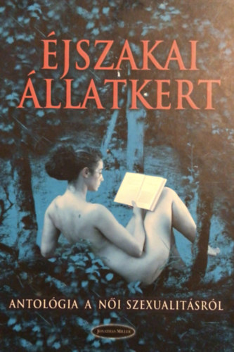 �jszakai �llatkert - Antol�gia a n�i szexualit�sr�l