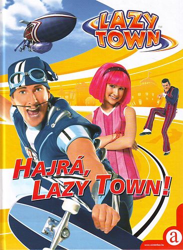 Hajr, Lazy Town!