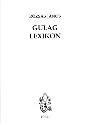 Rzss Jnos - Gulag lexikon