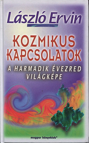 Lszl Ervin - Kozmikus kapcsolatok