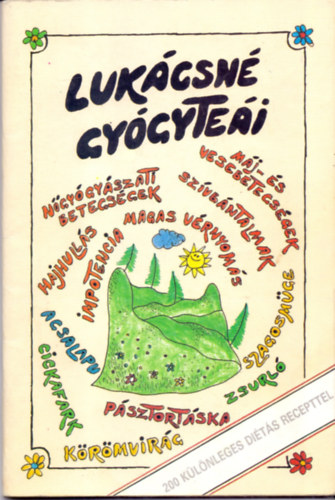 S�rk�ny Erika  (szerk.) - Luk�csn� gy�gyte�i