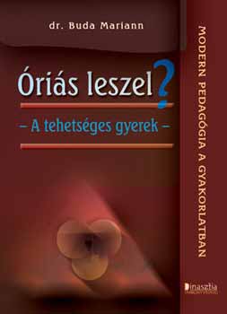 Dr. Buda Mariann - ris leszel? - A tehetsges gyerek