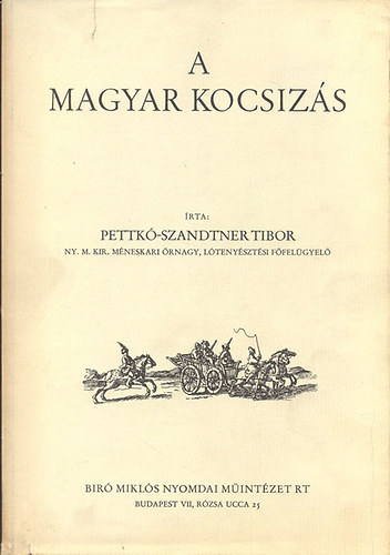 Pettk-Szandtner Tibor - A magyar kocsizs (reprint)