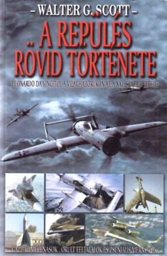 Walter G. Scott - A rep�l�s r�vid t�rt�nete