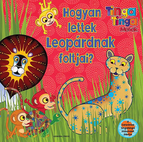 Edward Gakuya Claudia Lloyd - Hogyan lettek Leoprdnak foltjai? - Tinga Tinga Mesk