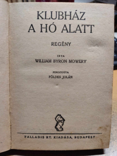 William Byron Mowery - Klubhz a h alatt (Flpengs regnyek)