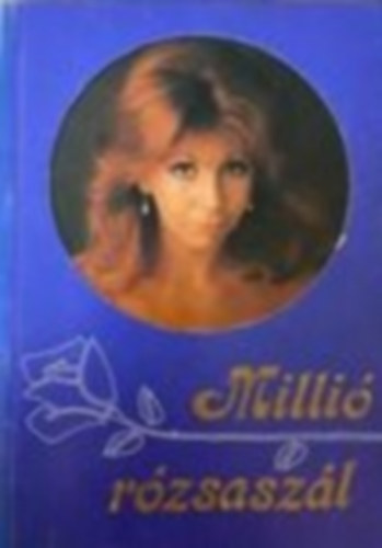Csongrádi Kata - Millió rózsaszál dalregény (Dedikált)