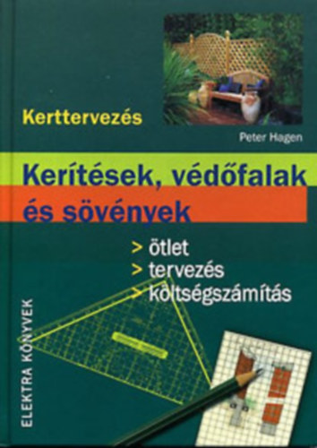 Marcel Wehland, Peter Hagen, Peter Wirth - 3 db Kerttervezs: Kertsek, vdfalak s svnyek + Kerti tavak s ntzrendszerek + Utak s pihenhelyek a kertben