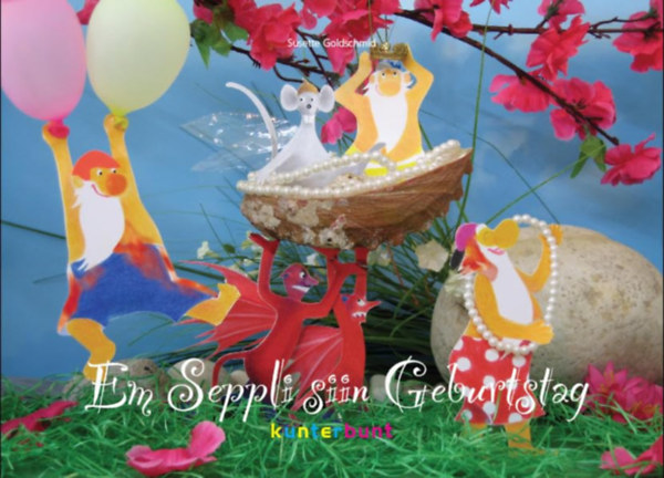 Susette Goldschmid - Em Seppli siin Geburtstag (Verlag Kunterbunt)