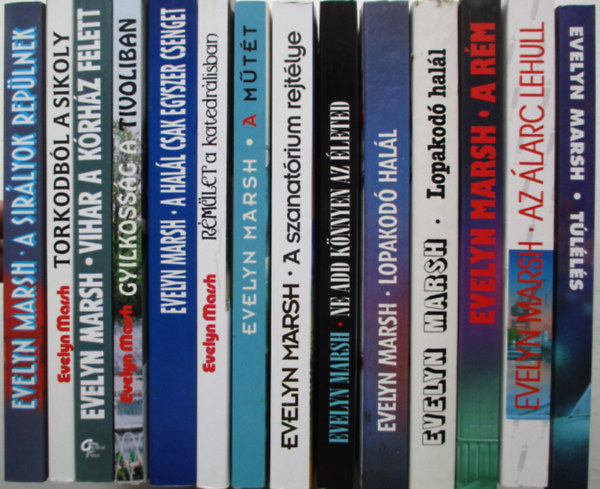 Evelyn Marsh - 14 db Evelyn Marsh (Rémület a katedrálisban, a műtét, Ne add könnyen az életed, A szanatórium rejtélye, Lopakodó halál, A rém, Az álarc lehull, Túlélés, A sirályok repülnek, Torkodból a sikoly, Vihar a korház felett, stb...)