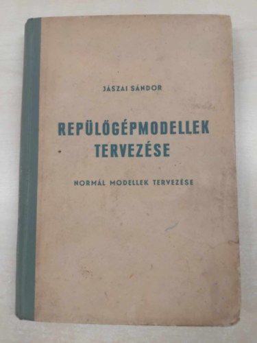 Jászai Sándor - Repülőgépmodellek tervezése - Normál modellek tervezése