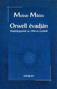 Molnr Mikls - Orwell vadjn