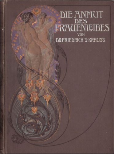 Dr. Friedrich S. Krauss - Die Anmut des Frauenleibes