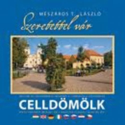 Mszros T. Lszl - Szeretettel vr Celldmlk