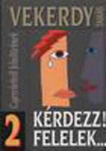 Vekerdy Tam�s - K�rdezz! Felelek... 2.