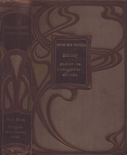 Murai K�roly - Eljegyz�s menyasszony n�lk�l (Magyar �r�k k�nyvt�ra)