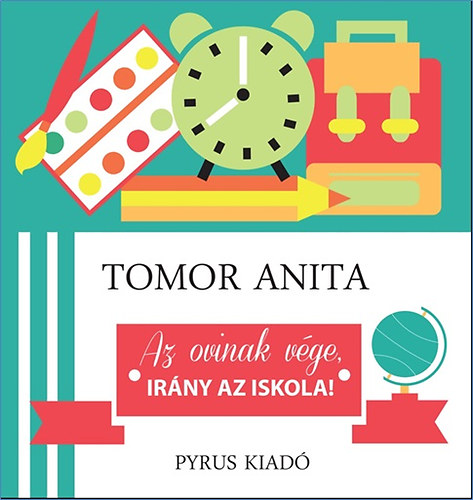 Tomor Anita - Az ovinak vége, irány az iskola!