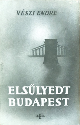 Vszi Endre - Elsllyedt Budapest