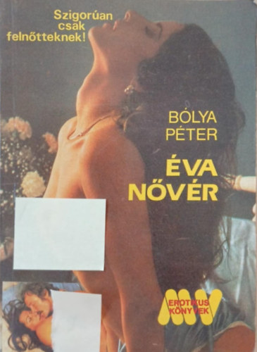 Bólya Péter - Éva nővér /szigorúan csak felnőtteknek!/
